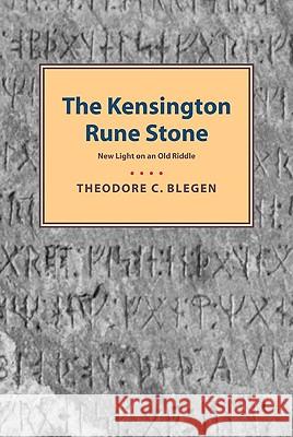 Kensington Rune Stone Theodore C. Blegen 9780873515399 Minnesota Historical Society Press