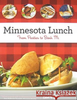 Minnesota Lunch: From Pasties to Banh Mi James Norton 9780873518079 Minnesota Historical Society Press,U.S.