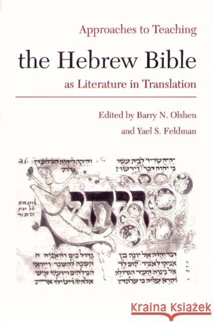 The Hebrew Bible as Literature in Translation Barry N. Olshen Yael Feldman 9780873525244 Modern Language Association of America
