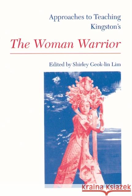 Approaches to Teaching Kingston's the Woman Warrior Lim, Shirley Geok-Lin 9780873527033