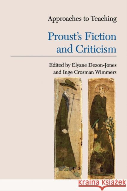 Approaches to Teaching Proust's Fiction and Criticism Dezon-Jones, Elyane 9780873529082 Modern Language Association of America