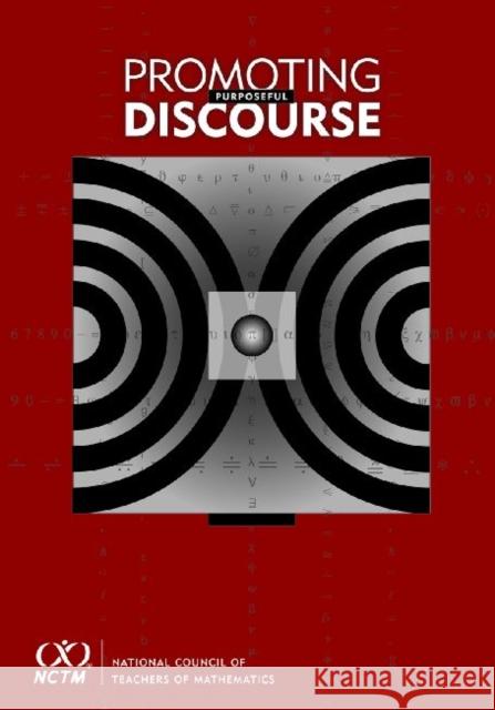 Promoting Purposeful Discourse : Teacher Research in Secondary Math Classrooms Amy Mirra Michelle Cirillo  9780873536219 National Council of Teachers of Mathematics,U