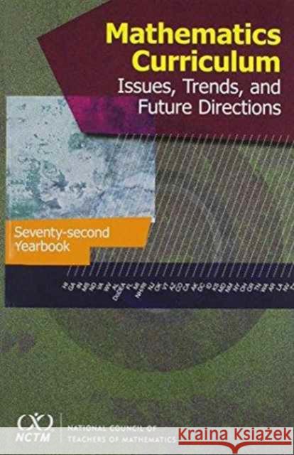 Mathematics Curriculum : Issues,Trends, and Future Direction, 72nd Yearbook (2010) Barbara Reys Robert Reys  9780873536431