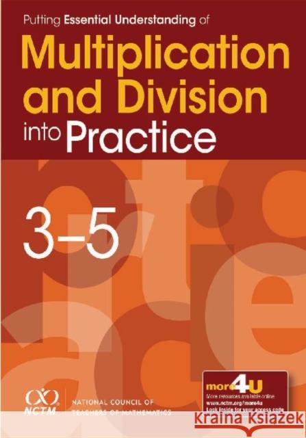 Putting Essential Understanding of Multiplication and Division Into Practice in Grades 3-5 John Lannin   9780873537155