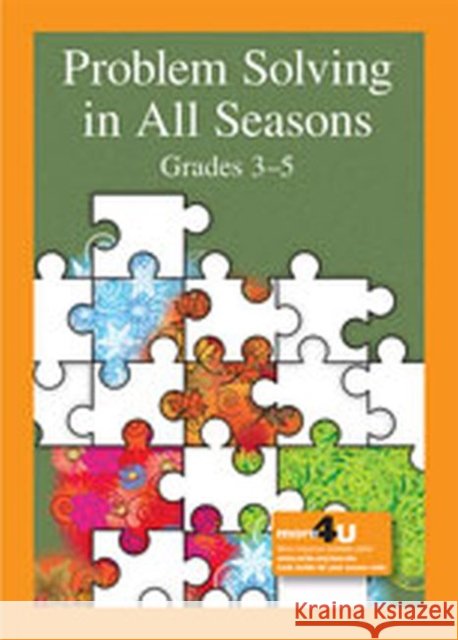 Problem Solving in All Seasons: Grades 3-5 Kim Markworth Jenni McCool Jennifer Kosiak 9780873537728