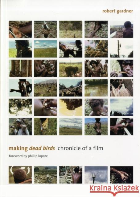 Making Dead Birds: Chronicle of a Film Gardner, Robert 9780873658232