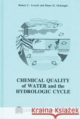Chemical Quality of Water and The Hydrologic Cycle Robert C. Averett   9780873710817 Taylor & Francis