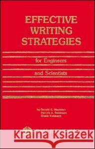 Effective Writing Strategies: For Engineers and Scientists Woolston, Donald C. 9780873710992 CRC