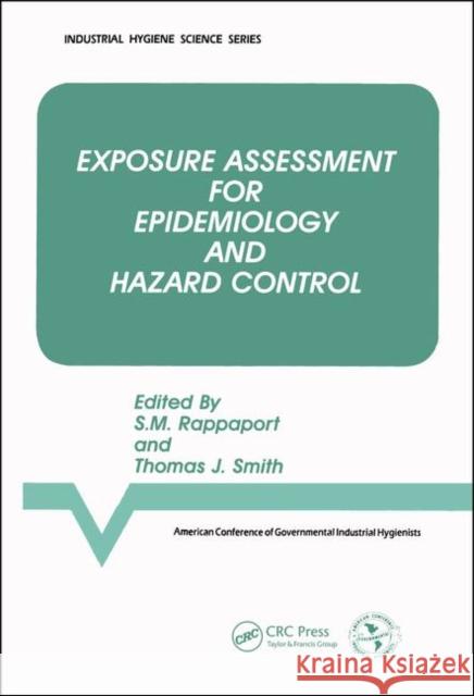 Exposure Assessment for Epidemiology and Hazard Control    9780873711975 Taylor & Francis