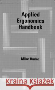 Applied Ergonomics Handbook Mike Burke 9780873713672