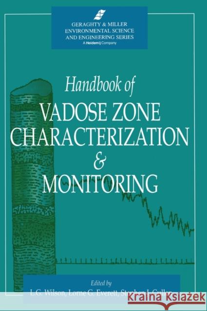 Handbook of Vadose Zone Characterization & Monitoring Wilson                                   Wilson Gray Wilson L. Gray Wilson 9780873716109 CRC