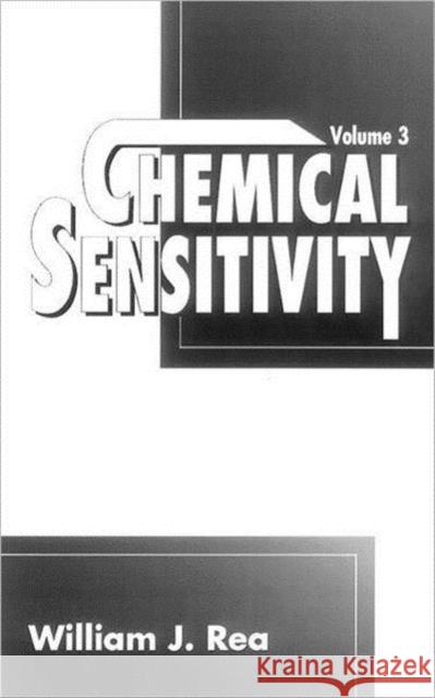 Chemical Sensitivity : Clinical Manifestation, Volume III William J. Rea Rea                                      Rea J. Rea 9780873719643 CRC