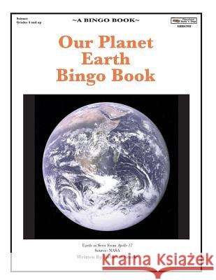 Our Planet Earth Bingo Book: Complete Bingo Game In A Book Stark, Rebecca 9780873864398 January Productions, Incorporated