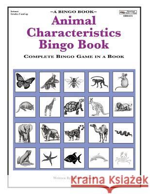 Animal Characteristics Bingo Book: Complete Bingo Game In A Book Stark, Rebecca 9780873864435