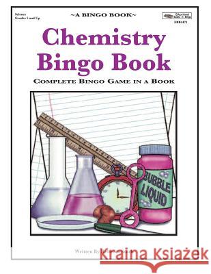 Chemistry Bingo Book: Complete Bingo Game In A Book Stark, Rebecca 9780873864473