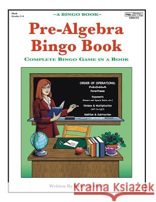 Pre-Algebra Bingo Book: Complete Bingo Game In A Book Stark, Rebecca 9780873864596 January Productions, Incorporated