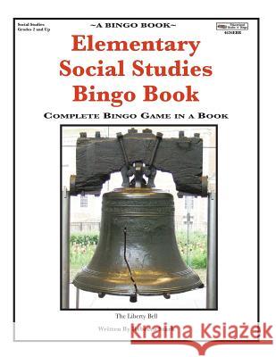 Elementary Social Studies Bingo Book: Complete Bingo Game In A Book Stark, Rebecca 9780873864626 January Productions, Incorporated