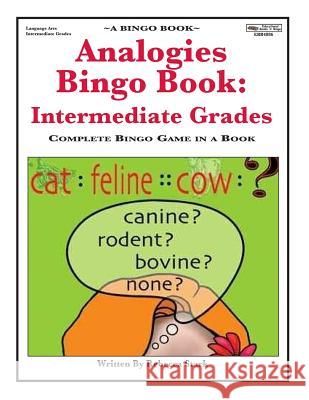 Analogies Bingo Book: Intermediate Grades: Complete Bingo Game In A Book Stark, Rebecca 9780873864893 January Productions, Incorporated