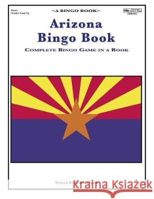 Arizona Bingo Book: A Complete Bingo Game In A Book Stark, Rebecca 9780873864961 January Productions, Incorporated