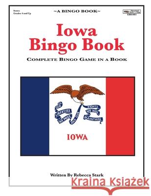 Iowa Bingo Book: Complete Bingo Game In A Book Stark, Rebecca 9780873865081 January Productions, Incorporated