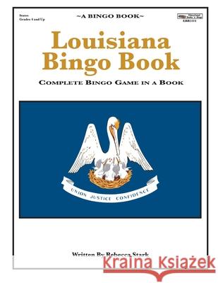 Louisiana Bingo Book: Complete Bingo Game In A Book Stark, Rebecca 9780873865111 January Productions, Incorporated