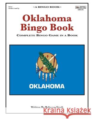 Oklahoma Bingo Book: Complete Bingo Game In A Book Stark, Rebecca 9780873865296