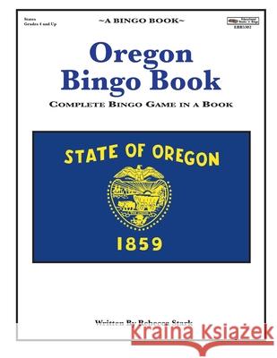 Oregon Bingo Book: Complete Bingo Game In A Book Stark, Rebecca 9780873865302 January Productions, Incorporated