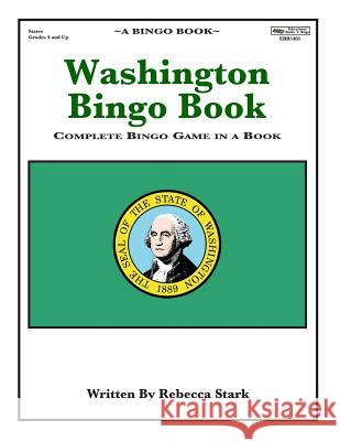 Washington Bingo Book: Complete Bingo Game In A Book Stark, Rebecca 9780873865401