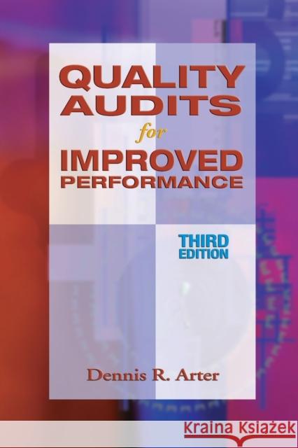 Quality Audits for Improved Performance Dennis R Arter   9780873895705 ASQ Quality Press