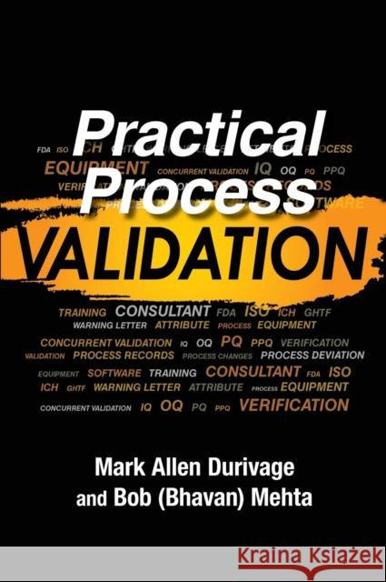 Practical Process Validation Mark Allen Durivage Bob (Bhavan) Mehta  9780873899369