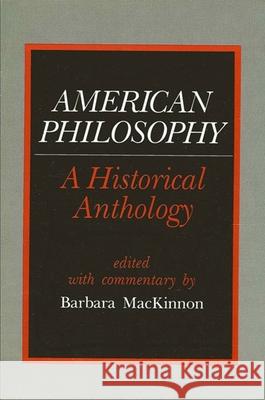 American Philosophy MacKinnon, Barbara 9780873959230 State University of New York Press