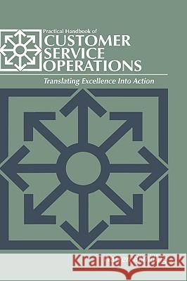 Practical Handbook of Customer Service Operations Blanding, Warren 9780874080490 International Thomson Publishing Services