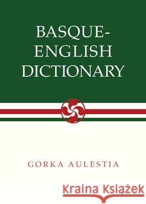 Basque-English Dictionary Gorka Aulestia 9780874171266 University of Nevada Press