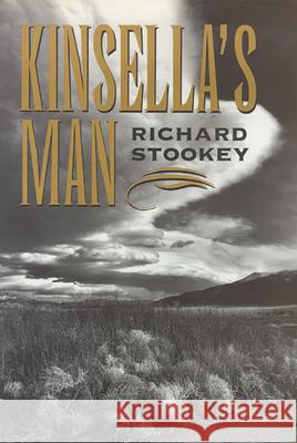 Kinsella's Man Richard Stookey 9780874172485 University of Nevada Press