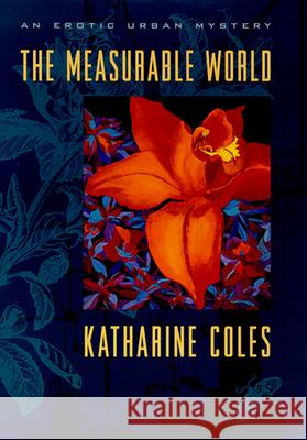 The Measurable World Katharine Coles 9780874172737