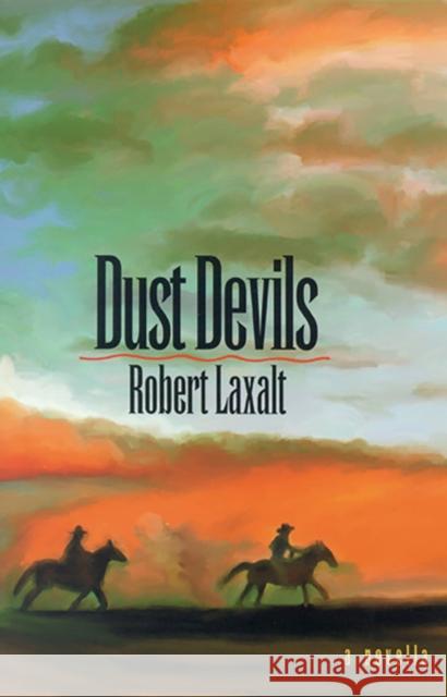 Dust Devils: A Novella Laxalt, Robert 9780874173000 University of Nevada Press