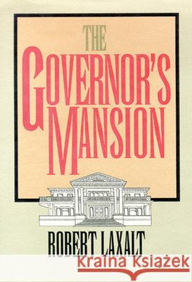 The Governor's Mansion Robert Laxalt 9780874173086 University of Nevada Press