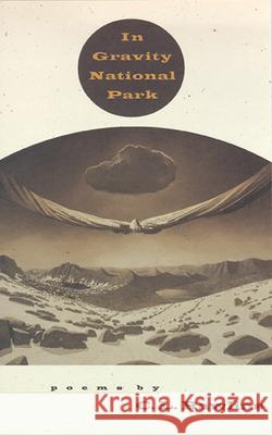 In Gravity National Park : Poems C. L. Rawlins Clem Rawlins 9780874173222 University of Nevada Press