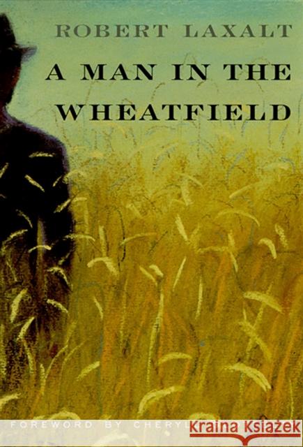 A Man in the Wheatfield Robert Laxalt Cheryll Glotfelty 9780874175219 University of Nevada Press