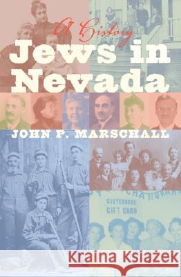 Jews in Nevada : A History John P. Marschall 9780874177374 University of Nevada Press
