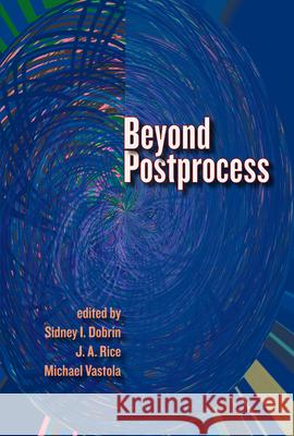 Beyond Postprocess Sidney I. Dobrin J. a. Rice Michael Vastola 9780874218312 Utah State University Press