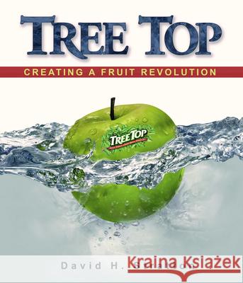Tree Top: Creating a Fruit Revolution David H. (David Hodges) Stratton 9780874223064