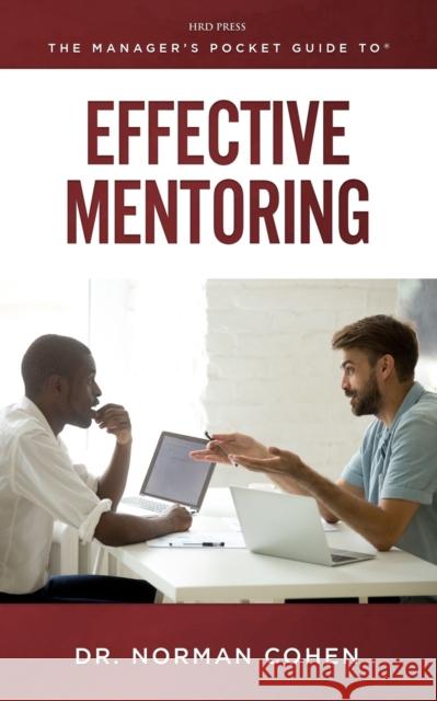 The Managers Pocket Guide to Effective Mentoring Cohen, Norman H. 9780874254693