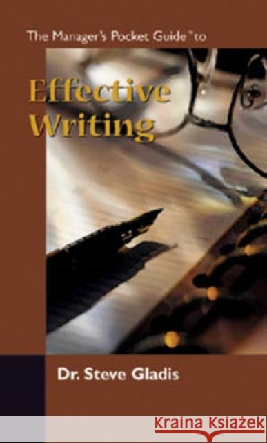 The Manager's Pocket Guide to Effective Writing Gladis Steve Stephen D. Gladis 9780874254792 HRD Press