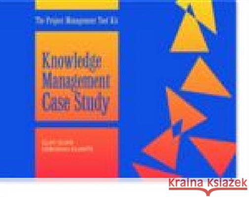 Knowledge Management Case Study Tulgan Bruce 9780874254938 HRD Press