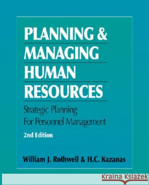 Planning and Managing Human Resources Kazanas, H. C. 9780874257182 HRD Press
