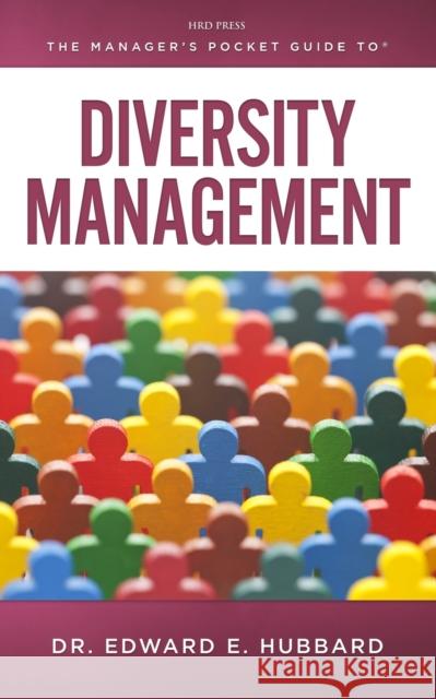 The Manager's Pocket Guide to Diversity Management Hubbard Edward 9780874257618