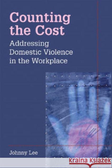 Addressing Domestic Violence in the Workplace Johnny Lee 9780874258387 HRD Press