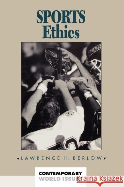 Sports Ethics: A Reference Handbook Berlow, Lawrence H. 9780874367690 ABC-CLIO