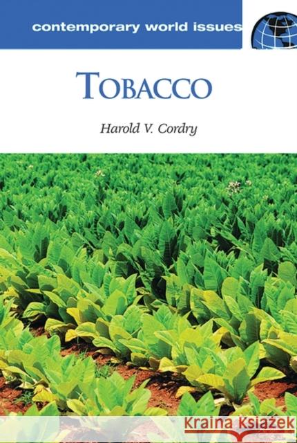 Tobacco: A Reference Handbook Cordry, Harold V. 9780874369670